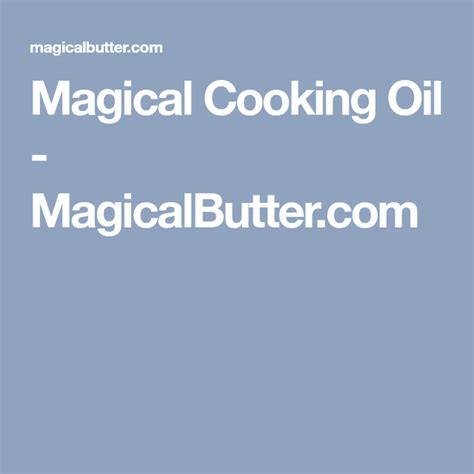 Magicalbutter oilive oil